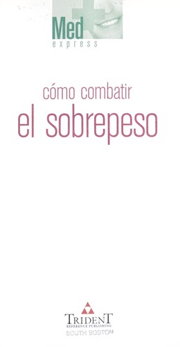 Cover for Co mo combatir el sobrepeso