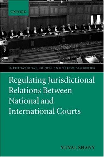 Cover for Regulating Jurisdictional Relations between National and International Courts