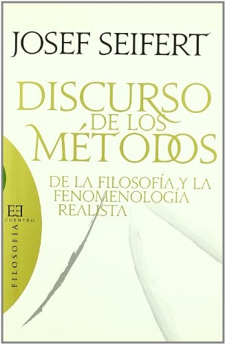 Cover for Discurso de los métodos de la filosofía y la fenomenología realista