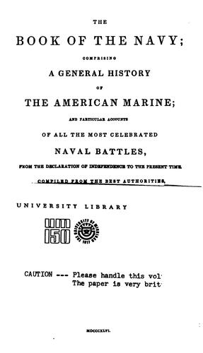 Cover for The Book of the Navy: Comprising a General History of the American Marine ... from the ...