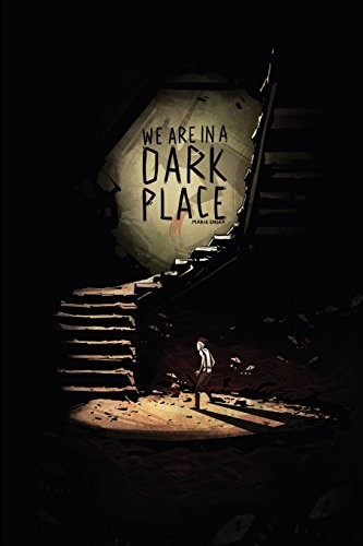 Cover for We Are In A Dark Place