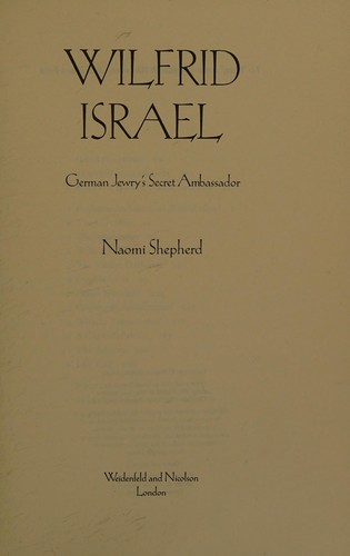 Cover for Wilfrid Israel, German Jewry's secret ambassador