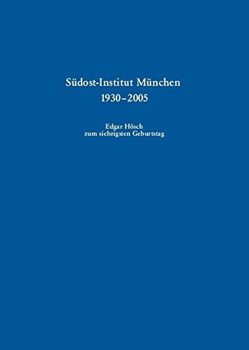 Cover for Sudost-Institut Munchen 1930-2005: Edgar Hosch Zum Siebzigsten Geburtstag (Sèudosteuropa-Bibliographie) (English, French, German and Russian Edition)