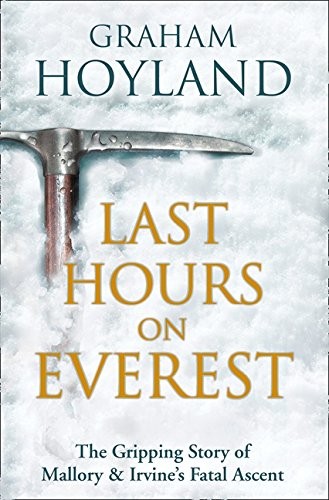 Cover for Last Hours on Everest: The Gripping Story of Mallory and Irvine's Fatal Ascent