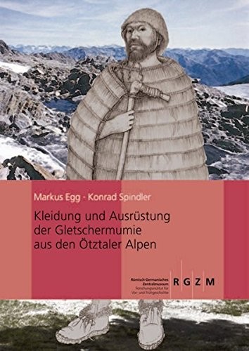 Cover for Kleidung Und Ausrustung Der Gletschermumie Aus Den Otztaler Alpen (Monographien Des Romisch-Germanischen Zentralmuseums) (German Edition)