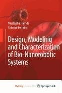 Cover for Design, Modeling and Characterization of Bio-Nanorobotic Systems