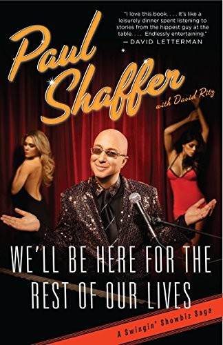 Cover for We'll Be Here For the Rest of Our Lives: A Swingin' Showbiz Saga