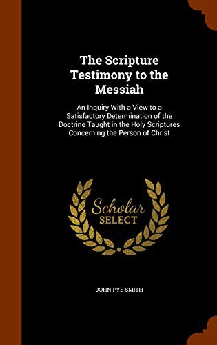 Cover for The Scripture Testimony to the Messiah