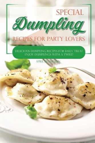Cover for Special Dumpling Recipes for Party Lovers