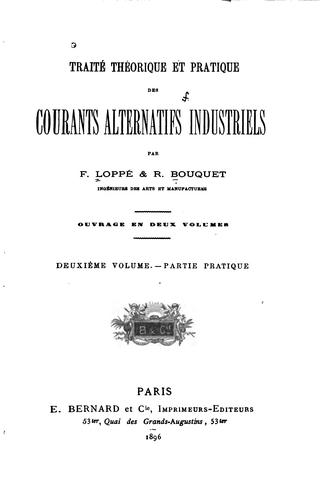 Cover for Traité théorique et pratique des courants alternatifs industriels: Partie ...