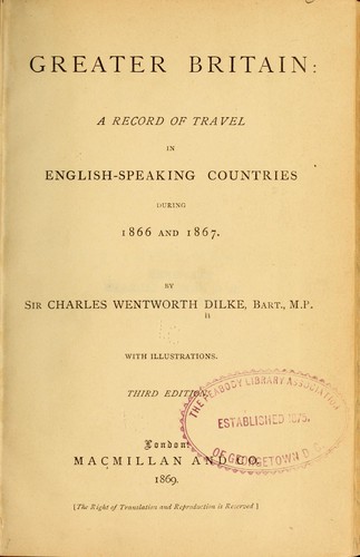 Cover for Greater Britain: a record of travel in English-speaking countries during 1866 and 1867.