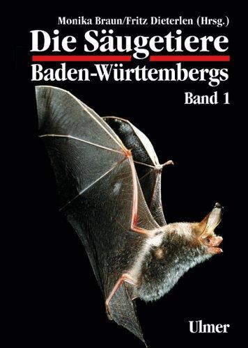 Cover for Die Säugetiere Baden- Württembergs 1. Allgemeiner Teil. Fledermäuse (Chiroptera).