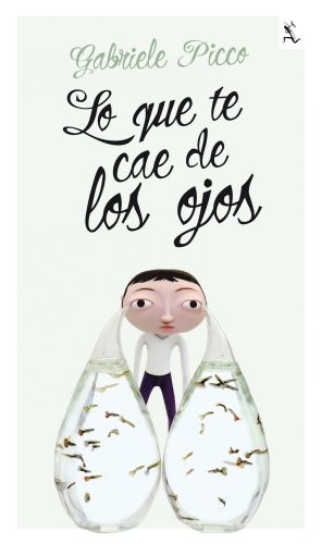 Cover for Lo que te cae de los ojos