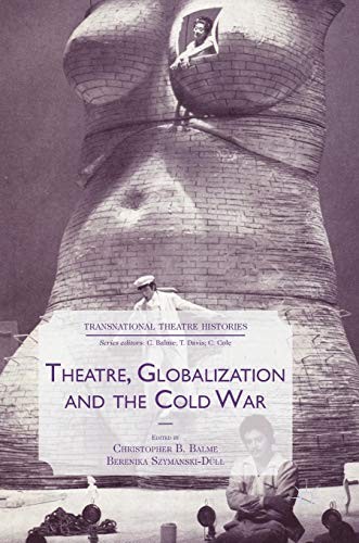 Cover for Theatre, Globalization and the Cold War