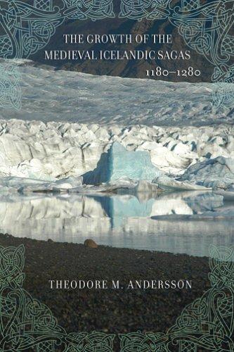 Cover for The growth of the medieval Icelandic sagas, 1180-1280