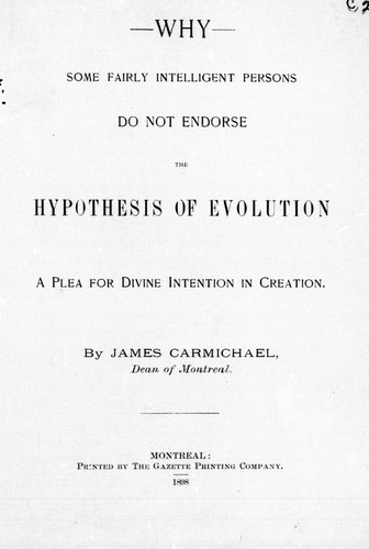Cover for Why some fairly intelligent persons do not endorse the hypothesis of evolution