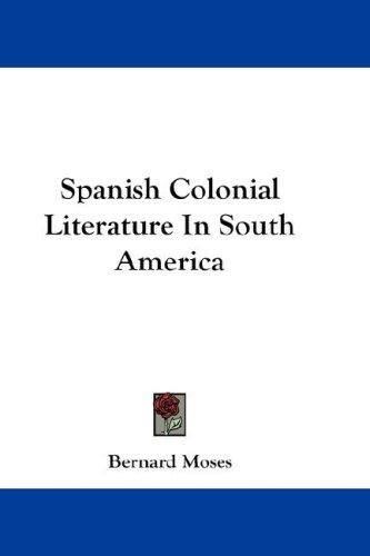 Cover for Spanish Colonial Literature In South America