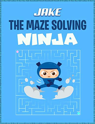 Cover for Jake the Maze Solving Ninja