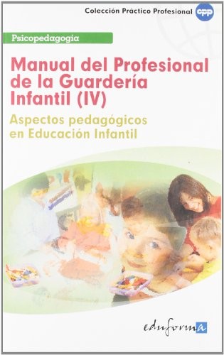 Cover for Manual del profesional de la guardería infantil . Aspectos pedagógicos en educación infantil
