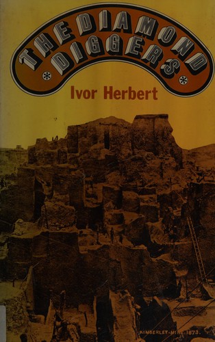 Cover for The diamond diggers: South Africa 1866 to the 1970's.