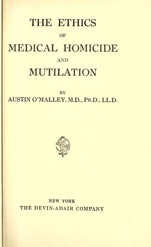 Cover for The ethics of medical homicide and mutilation