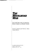 Cover for The Whirlwind War (Paper): The United States Army in Operations Desert Shield and Desert Storm (Center of Military History Publication)