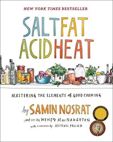 Cover for Salt, Fat, Acid, Heat: Mastering the Elements of Good Cooking