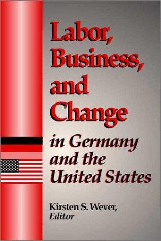 Cover for Labor, Business, and Change in Germany and the United States