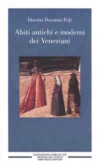 Cover for Abiti antichi e moderni dei veneziani