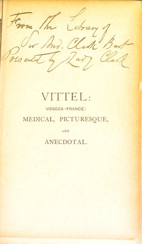 Cover for Vittel (Vosges-France): medical, picturesque and anecdotal