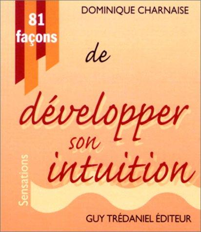 Cover for 81 Façons de développer son intuition
