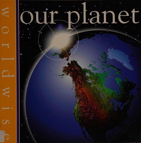 Cover for Our Planet (Worldwise)