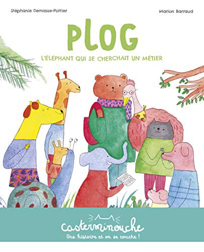 Cover for Plog, l'éléphant qui se cherchait un métier