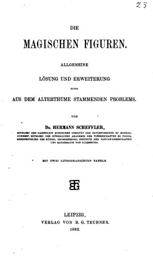 Cover for Die magischen Figuren: Allgemeine Lösung und Erweiterung eines aus dem Alterthume stammenden ...