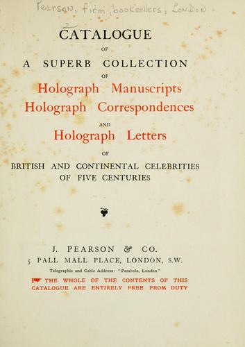 Cover for Catalogue of a superb collection of holograph manuscripts, holograph correspondences, and holograph letters of British and continental celebrities of five centuries.