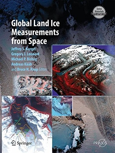 Cover for Global Land Ice Measurements from Space (Springer Praxis Books)