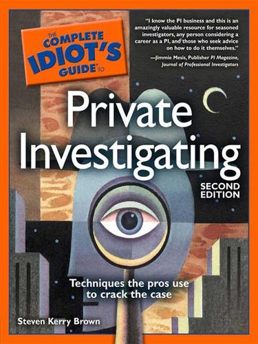 Cover for The Complete Idiot's Guide to Private Investigating