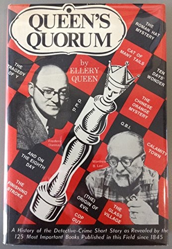 Cover for Queen's Quorum: A History of the Detective Crime Short Story As Revealed in the 106 Most Important Books Published in This Field Since 1845