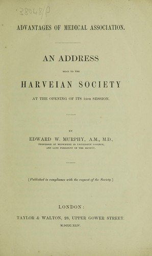 Cover for Advantages of medical association. An address read to the Harveian Society at the opening of its 14th session