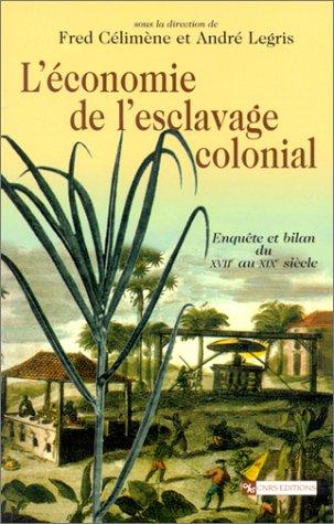 Cover for L' économie de l'esclavage colonial