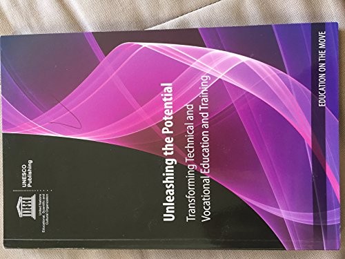 Cover for Unleashing The Potential - Transforming Technical And Vocational Education And Training