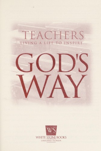 Cover for Teachers living a life to inspire-- God's way