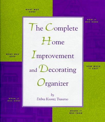 Cover for The Complete Home Improvement and Decorating Organizer