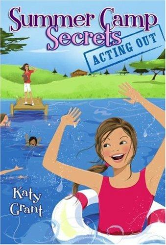 Cover for Acting Out (Summer Camp Secrets)