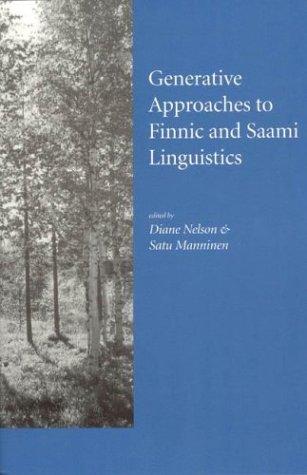 Cover for Generative Approaches to Finnic and Saami Linguistics (Center for the Study of Language and Information - Lecture Notes)