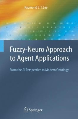 Cover for Fuzzyneuro Approach To Agent Applications From The Ai Perspective To Modern Ontology