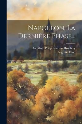 Cover for Napoleon, la Dernière Phase...