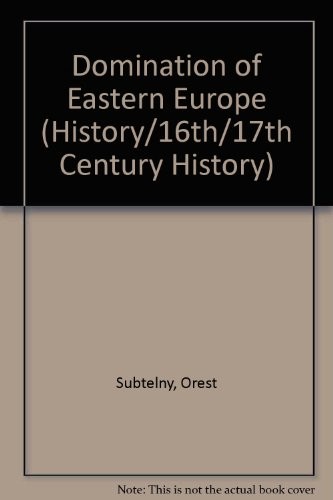 Cover for Domination of Eastern Europe (History/16th/17th Century History)