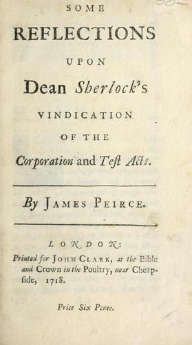 Cover for Some reflections upon Dean Sherlock's vindication of the Corporation and Test acts