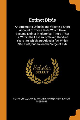 Cover for Extinct Birds : An Attempt to Unite in One Volume a Short Account of Those Birds Which Have Become Extinct in Historical Times